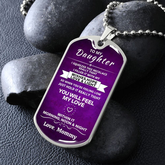 Daughter - Feel My Love - Dog Tag - Silver - Military Ball Chain
