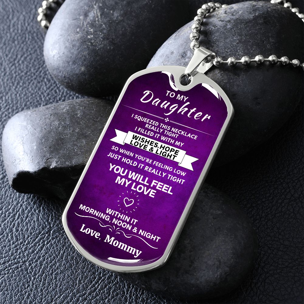 Daughter - Feel My Love - Dog Tag - Silver - Military Ball Chain