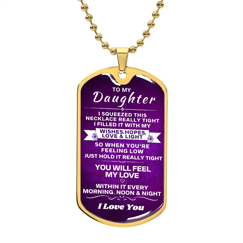 Daughter - Always Feel My Love - Dog Tag - Gold