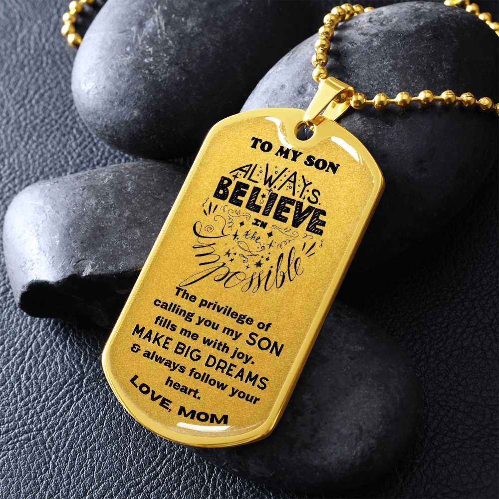 To My Son - Always Believe In The Impossible - Military Ball Chain