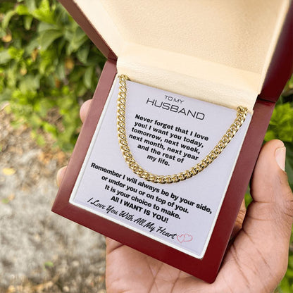 To My Husband - I Will Always Be By Your Side - 14k Yellow Gold Cuban Link Chain - Mahogany-style Lux Box (w/LED)