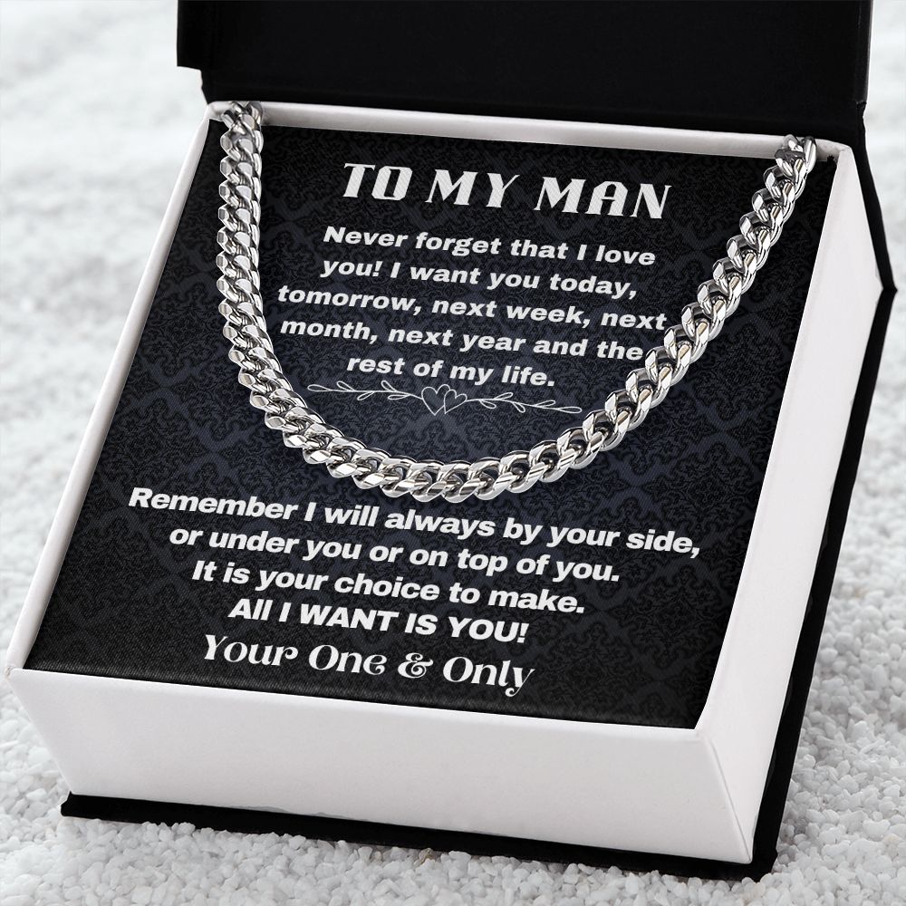 To My Man - All I Want Is You - Cuban Chain Necklace
